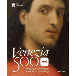 Venezia 500: The Gentle Revolution of Venetian Painting Venezia 500: The Gentle Revolution of Venetian Painting