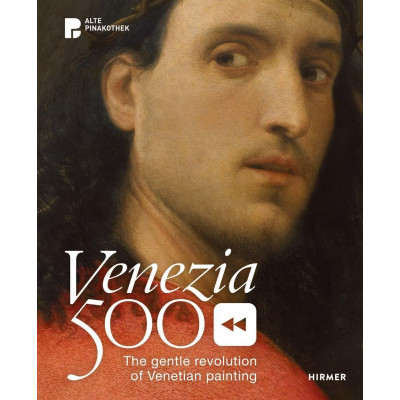 Venezia 500: The Gentle Revolution of Venetian Painting