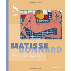 Matisse - Bonnard: Long Live Painting!