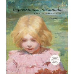 Impressionism in Canada: A Journey of Rediscovery