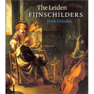 The Leiden Fijnschilders from Dresden