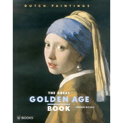 The Great Golden Age Book: Dutch Paintings