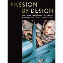 Passion by Design: The Art and Times of Tamara de Lempicka