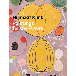 Hilma af Klint: Paintings for the Future Hilma af Klint: Paintings for the Future