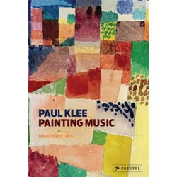 Paul Klee: Painting Music