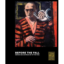 Before the Fall: German and Austrian Art in the 1930s