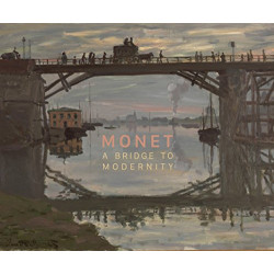 Monet: A Bridge to Modernity (Уценка)