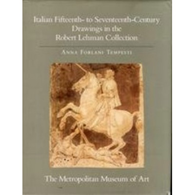 Italian Fifteenth- To Seventeenth-Century Drawings In The Robert Lehman Collection