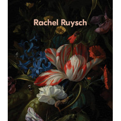 Rachel Ruysch: Nature into Art Rachel Ruysch: Nature into Art
