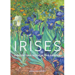 Irises: Vincent van Gogh in the Garden (Getty Museum Studies on Art)