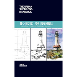 The Urban Sketching Handbook Techniques for Beginners