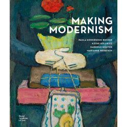 Making Modernism: Paula Modersohn-Becker, Käthe Kollwitz, Gabriele Münter and Marianne Werefkin
