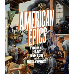 American Epics: Thomas Hart Benton and Hollywood