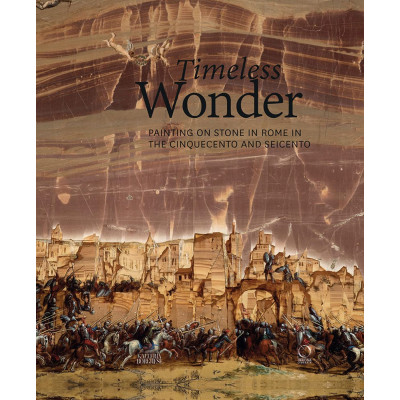 Timeless Wonder: Painting on Stone in Rome in the Cinquecento and Seicento