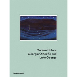 Modern Nature: Georgia O'Keeffe and Lake George