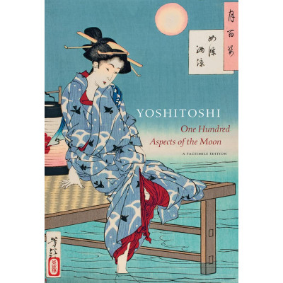 Yoshitoshi: One Hundred Aspects of the Moon Yoshitoshi: One Hundred Aspects of the Moon