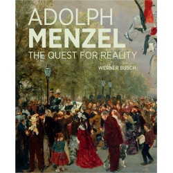 Adolph Menzel: The Quest for Reality