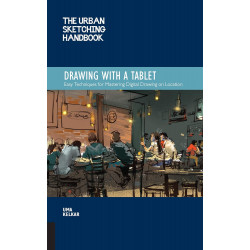 The Urban Sketching Handbook Drawing with a Tablet
