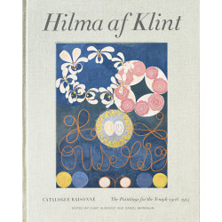 Hilma af Klint Catalogue Raisonne Volume II: Paintings for the Temple (1906-1915)