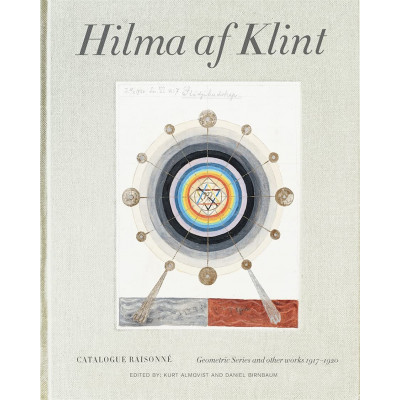 Hilma af Klint Catalogue Raisonné Volume V: Geometric Series and Other Works (1917-1920)
