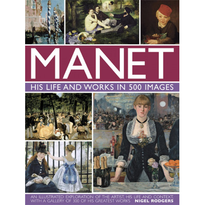 Manet: His Life and Work
