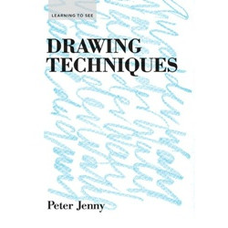 Drawing Techniques (Learning to See) Book 2