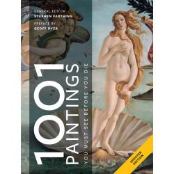 1001 Paintings You Must See Before You Die 1001 Paintings You Must See Before You Die