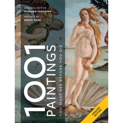 1001 Paintings You Must See Before You Die 1001 Paintings You Must See Before You Die