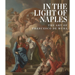 In the Light of Naples: The Art of Francesco de Mura