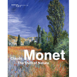 Claude Monet: The Truth of Nature