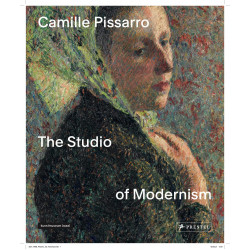 Camille Pissarro The Studio of Modernism