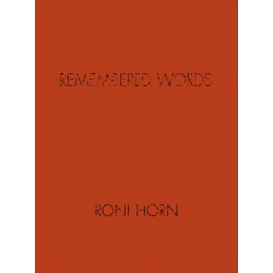 Roni Horn: Remembered Words