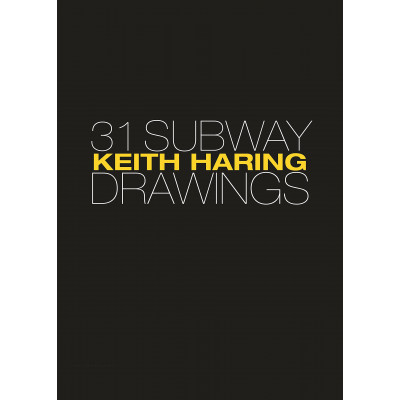 Keith Haring: 31 Subway Drawings