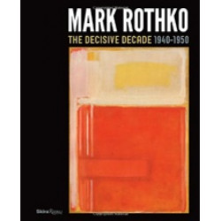Mark Rothko: The Decisive Decade: 1940-1950 (Уценка)