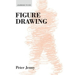 Figure Drawing (Learning to See) Book 3