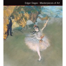 Edgar Degas (Masterpieces of Art Series)
