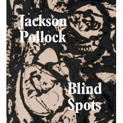 Jackson Pollock: Blindspots