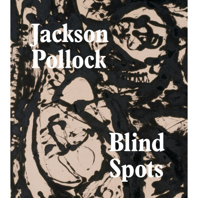 Jackson Pollock: Blindspots