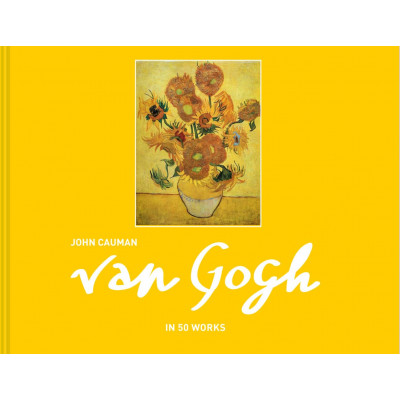 Van Gogh: in 50 works