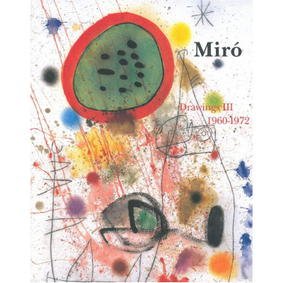 Miro. Catalogue Raisonne Drawings, Volume III