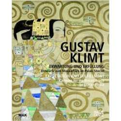 Gustav Klimt: Expectation And Fulfillment: Cartoons for the Mosaic Frieze at Stoclet House