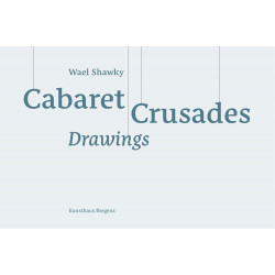 Wael Shawky - Cabaret Crusades, Drawings