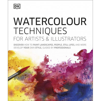 Watercolour Techniques for Artists and Illustrators Watercolour Techniques for Artists and Illustrators
