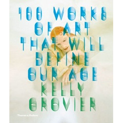 100 Works of Art That Will Define Our Age (Уценка)