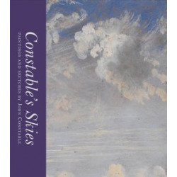 Constable's Skies: Paintings and Sketches by John Constable