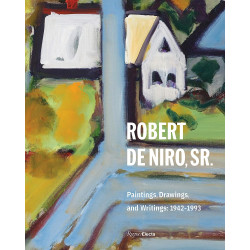 Robert De Niro, Sr.: Paintings, Drawings, and Writings: 1942-1993
