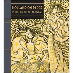 Holland on Paper in the Age of Art Nouveau