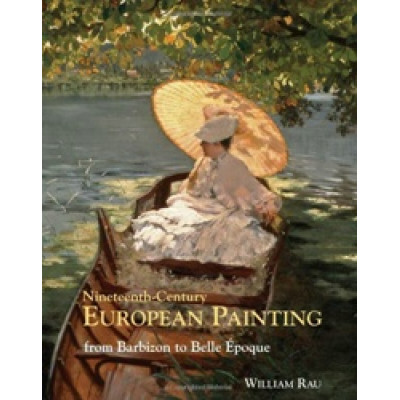 Nineteenth-Century European Painting: From Barbizon to Belle Epoque