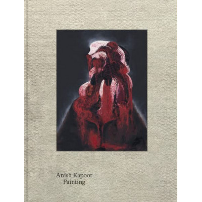 Anish Kapoor: Painting
