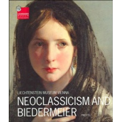 Neoсlassicism and Biedermeir. Liechtenstein Museum Vienna (Уценка)